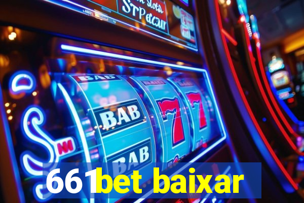 661bet baixar